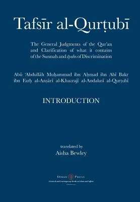 Tafsir al-Qurtubi - Wprowadzenie: Ogólne osądy Koranu i wyjaśnienie tego, co zawiera Sunna i Āyahs of Discrimina - Tafsir al-Qurtubi - Introduction: The General Judgments of the Qur'an and Clarification of what it contains of the Sunnah and Āyahs of Discrimina