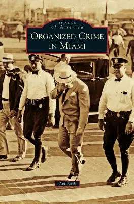 Przestępczość zorganizowana w Miami - Organized Crime in Miami