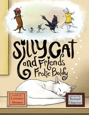 Głupi kot i przyjaciele bawią się śmiało - Silly Cat and Friends Frolic Boldly