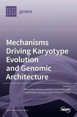 Mechanizmy napędzające ewolucję kariotypu i architekturę genomu - Mechanisms Driving Karyotype Evolution and Genomic Architecture