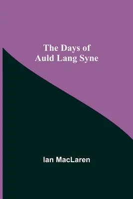 Dni Auld Lang Syne - The Days of Auld Lang Syne