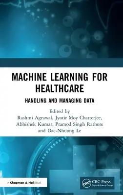 Uczenie maszynowe w opiece zdrowotnej: Obsługa i zarządzanie danymi - Machine Learning for Healthcare: Handling and Managing Data
