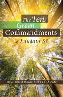 Dziesięć zielonych przykazań Laudato si' - The Ten Green Commandments of Laudato Si'
