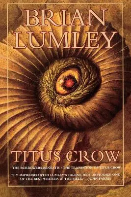 Titus Crow, tom 1: The Burrowers Beneath; Przejście Titusa Crowa - Titus Crow, Volume 1: The Burrowers Beneath; The Transition of Titus Crow