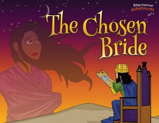 Wybrana Oblubienica: Przygody Estery - The Chosen Bride: The adventures of Esther