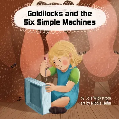Złotowłosa i sześć prostych maszyn - Goldilocks and the Six Simple Machines