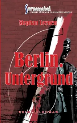 Berlin. Untergrund - Ralf Ziethers sechster Fall: Spreenebel Berlin-Krimi 6