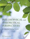 Filozoficzne i teoretyczne perspektywy zaawansowanej praktyki pielęgniarskiej - Philosophical and Theoretical Perspectives for Advanced Nursing Practice