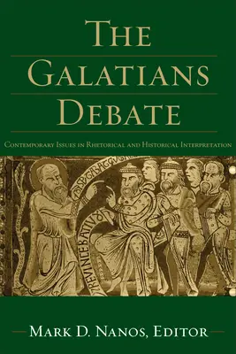 The Galatians Debate: Współczesne zagadnienia interpretacji retorycznej i historycznej - The Galatians Debate: Contemporary Issues in Rhetorical and Historical Interpretation