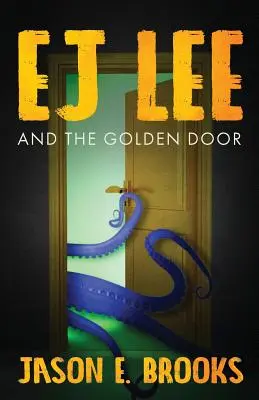 E.J. Lee i złote drzwi - E.J. Lee and The Golden Door