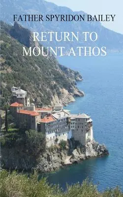 Powrót na górę Athos - Return to Mount Athos