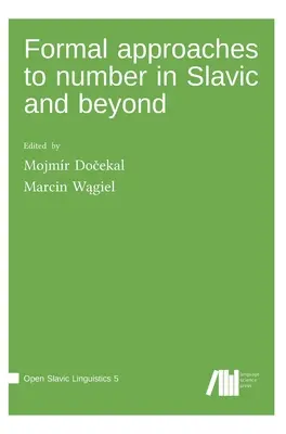 Formalne podejścia do liczb w języku słowiańskim i nie tylko - Formal approaches to number in Slavic and beyond