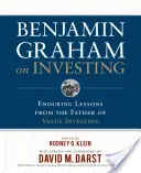 Benjamin Graham o inwestowaniu: Trwałe lekcje od ojca inwestowania w wartość - Benjamin Graham on Investing: Enduring Lessons from the Father of Value Investing