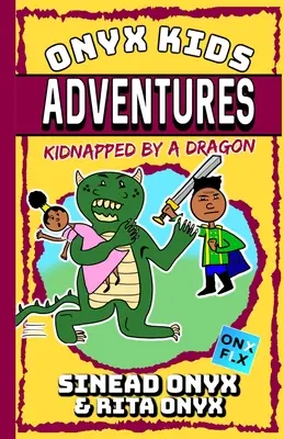 Onyx Kids Adventures: Porwany przez smoka - Onyx Kids Adventures: Kidnapped By A Dragon