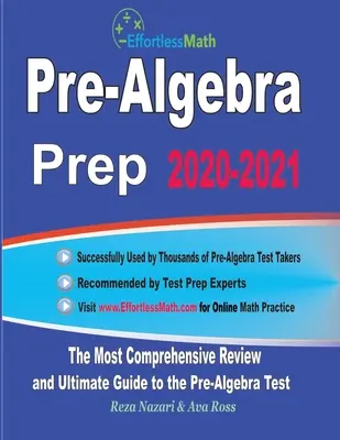 Przygotowanie do algebry 2020-2021: Najbardziej kompleksowy przegląd i kompletny przewodnik po teście wstępnej algebry - Pre-Algebra Prep 2020-2021: The Most Comprehensive Review and Ultimate Guide to the Pre-Algebra Test