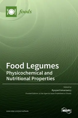 Rośliny strączkowe: Właściwości fizykochemiczne i odżywcze - Food Legumes: Physicochemical and Nutritional Properties