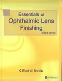 Podstawy wykończenia soczewek okularowych - Essentials of Ophthalmic Lens Finishing