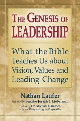 Geneza przywództwa: Czego Biblia uczy nas o wizji, wartościach i przewodzeniu zmianom - The Genesis of Leadership: What the Bible Teaches Us about Vision, Values and Leading Change