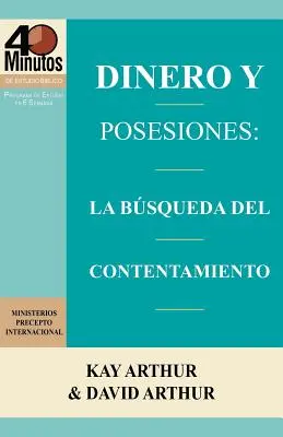 Dinero y Posesiones: La Busqueda del Contentamiento / Money and Possessions: Poszukiwanie zadowolenia (40-minutowe studia biblijne) - Dinero y Posesiones: La Busqueda del Contentamiento / Money and Possessions: The Quest for Contentment (40 Minute Bible Studies)