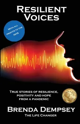 Odporne głosy: Prawdziwe historie o odporności, pozytywności i nadziei z pandemii - Resilient Voices: True stories of Resilience, Positivity and Hope from a pandemic