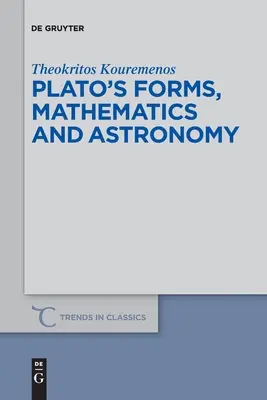 Formy, matematyka i astronomia Platona - Plato's forms, mathematics and astronomy