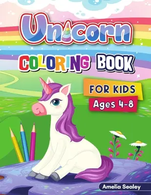 Kolorowanka jednorożca dla dzieci: kolorowanki jednorożca, magiczna kolorowanka jednorożca dla dzieci, urocze wzory jednorożca - Unicorn Coloring Book for Kids: Unicorn Coloring Pages, Magical Unicorn Coloring Activity Book for Children, Cute Unicorn Designs