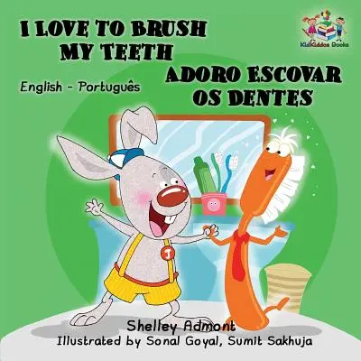 Kocham myć zęby (dwujęzyczna książka angielsko-portugalska - brazylijska) - I Love to Brush My Teeth (English Portuguese Bilingual Book - Brazilian)