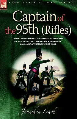 Kapitan 95. pułku strzelców (Rifles), oficer Wellington's Sharpshooters during - Captain of the 95th (Rifles) an Officer of Wellington's Sharpshooters During