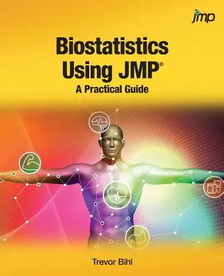 Biostatystyka z wykorzystaniem JMP: praktyczny przewodnik - Biostatistics Using JMP: A Practical Guide
