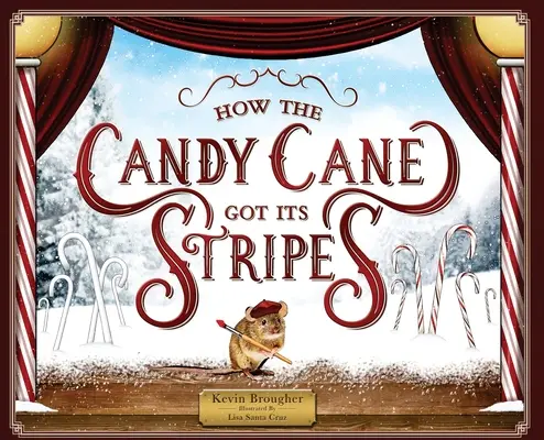 Jak cukierek dostał swoje paski: Opowieść świąteczna - How the Candy Cane Got Its Stripes: A Christmas Tale