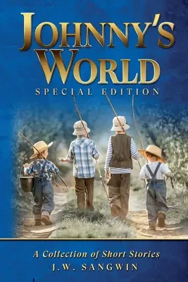 Johnny's World: Wydanie specjalne: Zbiór opowiadań - Johnny's World: Special Edition: A Collection of Short Stories