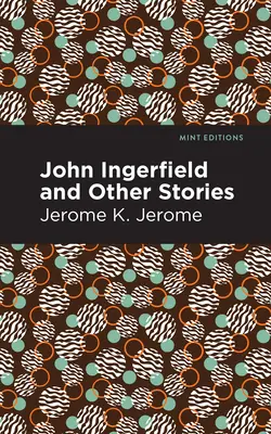 John Ingerfield: I inne historie - John Ingerfield: And Other Stories