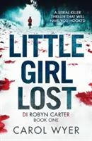 Little Girl Lost: Trzymający w napięciu thriller, który cię wciągnie - Little Girl Lost: A gripping thriller that will have you hooked