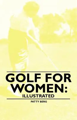 Golf dla kobiet: Ilustrowany - Golf for Women: Illustrated