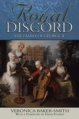 Królewska niezgoda: Rodzina Jerzego II - Royal Discord: The Family of George II