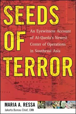 Nasiona terroru: Relacja naocznego świadka z najnowszego centrum Al-Kaidy - Seeds of Terror: An Eyewitness Account of Al-Qaeda's Newest Center