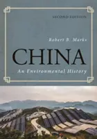 Chiny: Historia środowiska, wydanie drugie - China: An Environmental History, Second Edition