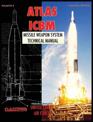 Instrukcja techniczna systemu uzbrojenia rakietowego Atlas ICBM - Atlas ICBM Missile Weapon System Technical Manual