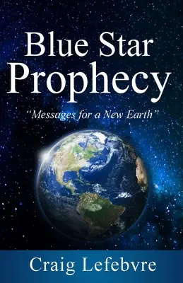 Przepowiednia Błękitnej Gwiazdy - Blue Star Prophecy