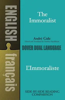 The Immoralist/l'Immoraliste: Książka w dwóch językach - The Immoralist/l'Immoraliste: A Dual-Language Book