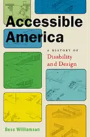 Dostępna Ameryka: Historia niepełnosprawności i projektowania - Accessible America: A History of Disability and Design