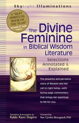 Boska kobiecość w biblijnej literaturze mądrości: Wybór z przypisami i objaśnieniami - The Divine Feminine in Biblical Wisdom Literature: Selections Annotated & Explained