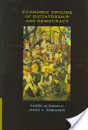 Ekonomiczne źródła dyktatury i demokracji - Economic Origins of Dictatorship and Democracy