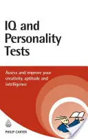 Testy IQ i osobowości: Oceń swoją kreatywność, zdolności i inteligencję - IQ and Personality Tests: Assess Your Creativity, Aptitude and Intelligence