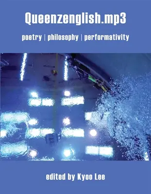 Queenzenglish.Mp3: Performatywność filozofii poezji - Queenzenglish.Mp3: Poetry Philosophy Performativity