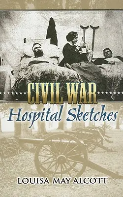 Szkice ze szpitala wojny secesyjnej - Civil War Hospital Sketches