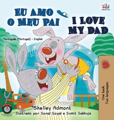 Kocham mojego tatę (portugalsko-angielska dwujęzyczna książka dla dzieci - Portugalia) - I Love My Dad (Portuguese English Bilingual Book for Kids - Portugal)