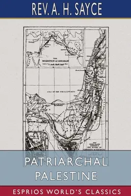 Patriarchalna Palestyna (Esprios Classics) - Patriarchal Palestine (Esprios Classics)