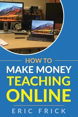 Jak zarabiać na nauczaniu online - How to Make Money Teaching Online