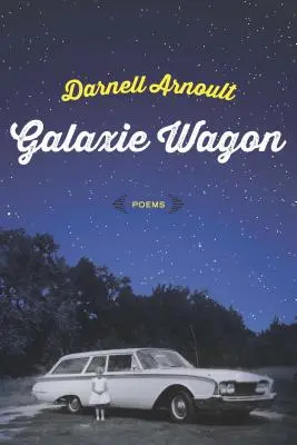 Galaxie Wagon: Wiersze - Galaxie Wagon: Poems